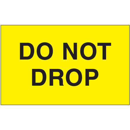 3 x 5" - "Do Not Drop" (Fluorescent Yellow) Labels