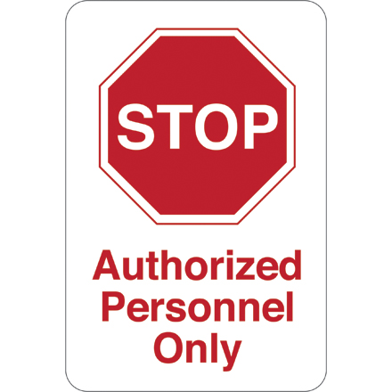 "STOP - Authorized Personnel…" 9 x 6" Facility Sign